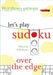 Will Shortz Presents Let's Play Sudoku: Over the Edge: Over the Edge - Paperback | Diverse Reads