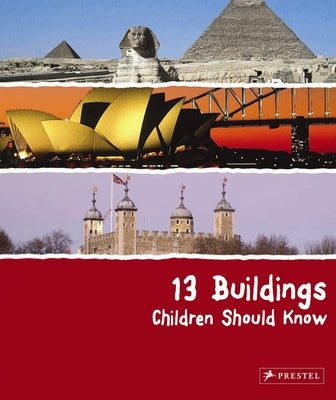 13 Buildings Children Should Know - Hardcover | Diverse Reads