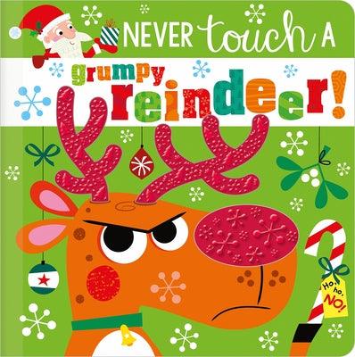 Never Touch a Grumpy Reindeer! - Paperback | Diverse Reads