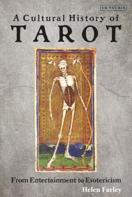 A Cultural History of Tarot: From Entertainment to Esotericism - Paperback | Diverse Reads