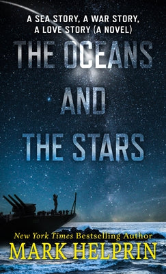 The Oceans and the Stars: A Sea Story, a War Story, a Love Story (a Novel) - Library Binding | Diverse Reads