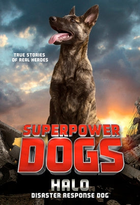 Superpower Dogs: Halo: Disaster Response Dog - Paperback | Diverse Reads