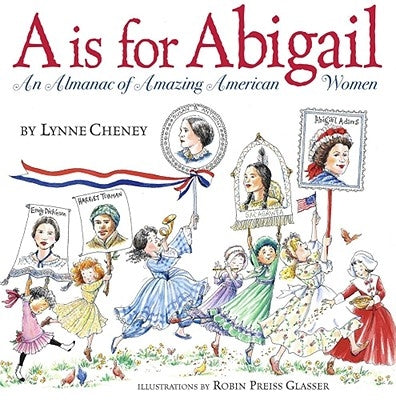 A is for Abigail: An Almanac of Amazing American Women - Hardcover | Diverse Reads