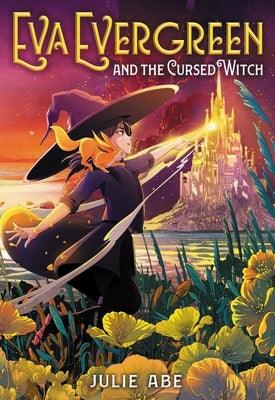 Eva Evergreen and the Cursed Witch - Hardcover | Diverse Reads