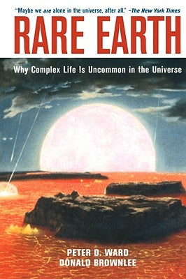 Rare Earth: Why Complex Life is Uncommon in the Universe / Edition 1 - Paperback | Diverse Reads