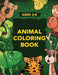 Animal Coloring Book for Kids: Activities for Toddlers, Preschoolers, Boys & Girls Ages 3-4, 4-6, 6-8 - Paperback | Diverse Reads