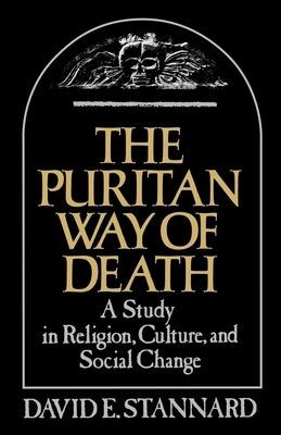 The Puritan Way of Death: A Study in Religion, Culture, and Social Change - Paperback | Diverse Reads