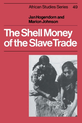 The Shell Money of the Slave Trade - Paperback | Diverse Reads