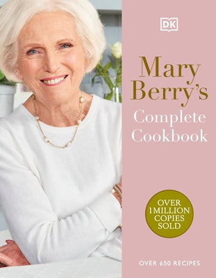 Mary Berry's Complete Cookbook: Over 650 Recipes - Hardcover | Diverse Reads
