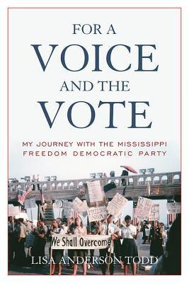 For a Voice and the Vote: My Journey with the Mississippi Freedom Democratic Party - Paperback | Diverse Reads