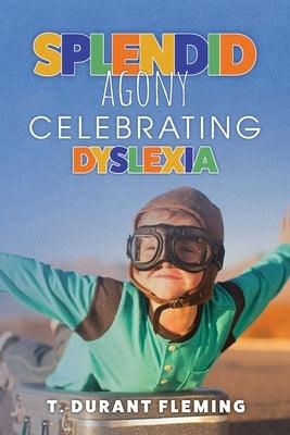 Splendid Agony: Celebrating Dyslexia - Paperback | Diverse Reads