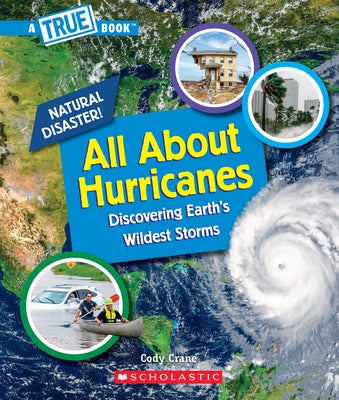 All About Hurricanes (A True Book: Natural Disasters) - Paperback | Diverse Reads