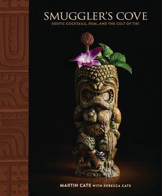 Smuggler's Cove: Exotic Cocktails, Rum, and the Cult of Tiki - Hardcover | Diverse Reads