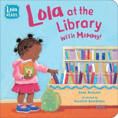 Lola at the Library with Mommy - Board Book |  Diverse Reads