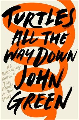 Turtles All the Way Down - Hardcover | Diverse Reads