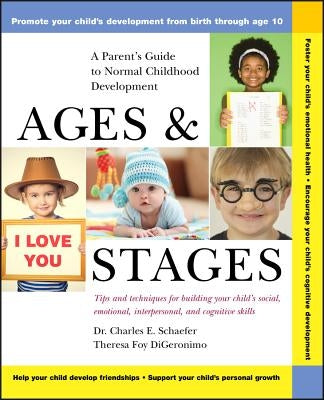 Ages and Stages: A Parent's Guide to Normal Childhood Development / Edition 1 - Paperback | Diverse Reads