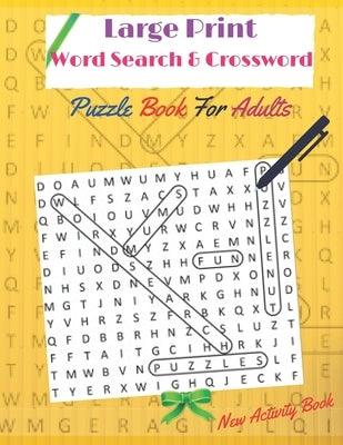 Large Print word search & crossword puzzle books for adults (New activity Book): Amazing Large Print word search Puzzles for Seniors, Adults and all P - Paperback | Diverse Reads