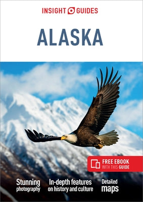 Insight Guides Alaska (Travel Guide with Free eBook) - Paperback | Diverse Reads