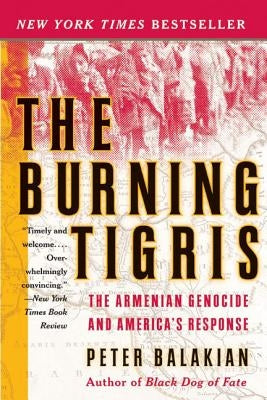 The Burning Tigris: The Armenian Genocide and America's Response - Paperback | Diverse Reads