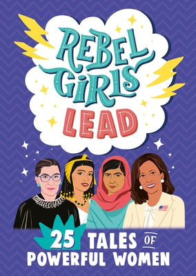 Rebel Girls Lead: 25 Tales of Powerful Women - Paperback | Diverse Reads