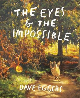The Eyes and the Impossible - Hardcover | Diverse Reads
