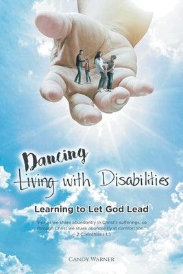 (Living) Dancing with Disabilities: Learning to Let God Lead - Paperback | Diverse Reads