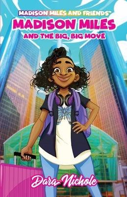 Madison Miles and the big, BIG move - Paperback | Diverse Reads