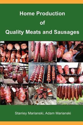 Home Production of Quality Meats and Sausages - Paperback | Diverse Reads