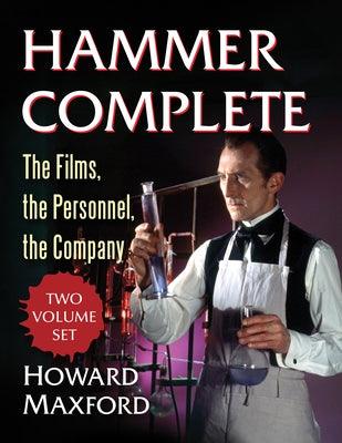 Hammer Complete: The Films, the Personnel, the Company - Paperback | Diverse Reads