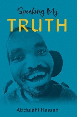 Speaking My Truth - Hardcover | Diverse Reads