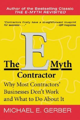 The E-Myth Contractor: Why Most Contractors' Businesses Don't Work and What to Do about It - Paperback | Diverse Reads
