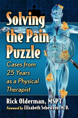 Solving the Pain Puzzle: Cases from 25 Years as a Physical Therapist - Paperback | Diverse Reads
