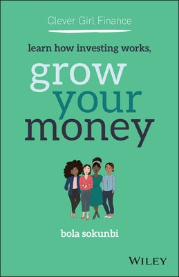 Clever Girl Finance: Learn How Investing Works, Grow Your Money - Paperback | Diverse Reads