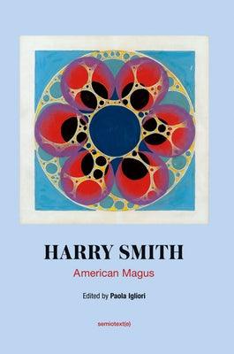 Harry Smith: American Magus - Paperback | Diverse Reads