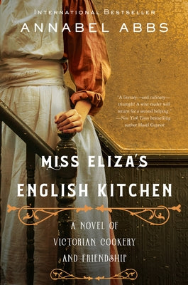 Miss Eliza's English Kitchen: A Novel of Victorian Cookery and Friendship - Paperback | Diverse Reads