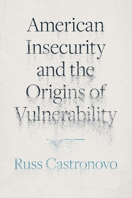 American Insecurity and the Origins of Vulnerability - Paperback | Diverse Reads