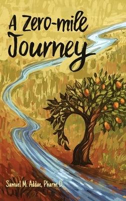 A Zero-Mile Journey - Hardcover | Diverse Reads