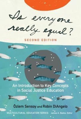 Is Everyone Really Equal?: An Introduction to Key Concepts in Social Justice Education - Paperback |  Diverse Reads