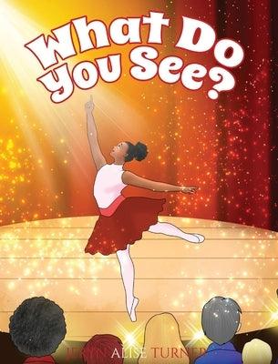 What Do You See?: A Children's Book About Diversity, Inclusion and Black History - Hardcover | Diverse Reads