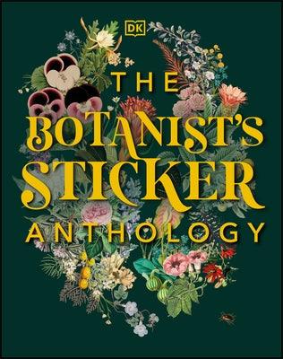 The Botanist's Sticker Anthology: With More Than 1,000 Vintage Stickers - Hardcover | Diverse Reads
