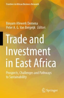 Trade and Investment in East Africa: Prospects, Challenges and Pathways to Sustainability - Paperback | Diverse Reads