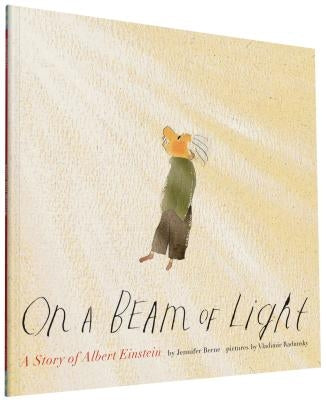 On a Beam of Light: A Story of Albert Einstein (Albert Einstein Book for Kids, Books About Scientists for Kids, Biographies for Kids, Kids Science Books) - Paperback | Diverse Reads
