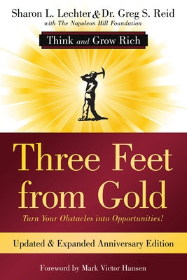 Three Feet from Gold: Updated Anniversary Edition: Turn Your Obstacles into Opportunities! (Think and Grow Rich) - Paperback | Diverse Reads