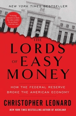 The Lords of Easy Money: How the Federal Reserve Broke the American Economy - Paperback | Diverse Reads