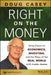 Right on the Money: Doug Casey on Economics, Investing, and the Ways of the Real World with Louis James - Paperback | Diverse Reads