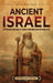 Ancient Israel: An Enthralling Guide to Jewish Kingdoms and the Israelites - Hardcover | Diverse Reads