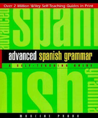 Advanced Spanish Grammar: A Self-Teaching Guide - Paperback | Diverse Reads