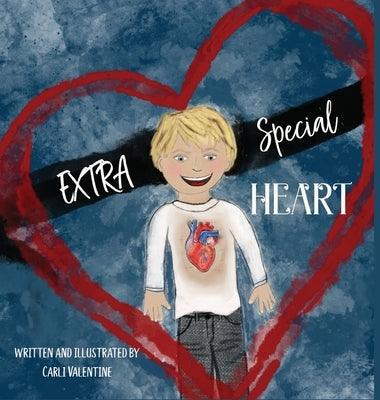 EXTRA Special Heart: Highlighting the Beauty and Strength of a Child Born with a CHD, Congenital Heart Defect - Hardcover | Diverse Reads