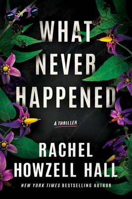 What Never Happened: A Thriller - Hardcover |  Diverse Reads