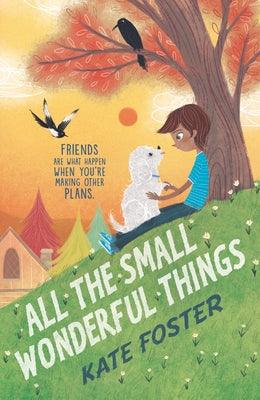 All the Small Wonderful Things - Hardcover | Diverse Reads